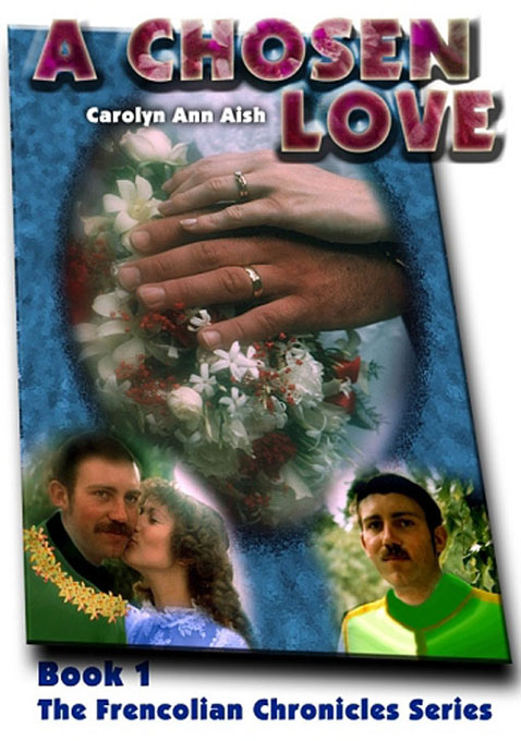 Title details for The Frencolian Chronicles: Book 1: A Chosen Love by Carolyn Ann Aish - Available